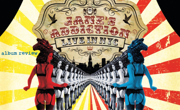 ALBUM REVIEW: Jane's Addiction | Live In NYC – Doubtful Sounds